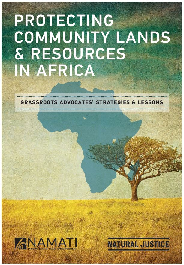 Link to Protecting Community Lands & Resources in Africa: Grassroots Advocates’ Strategies & Lessons